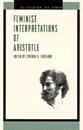 Feminist Interpretations of Aristotle