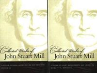 Collected Works of John Stuart Mill 2 Volume Set: A System of Logic, Ratiocinative and Inductive, Volume 7 and 8