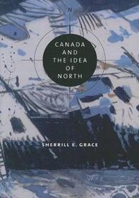 Canada and the Idea of North