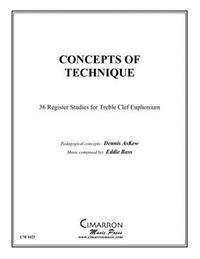 Concepts of Technique: For Treble Clef Euphonium