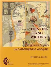 Thinking and Writing: Cognitive Science and Intelligence Analysis