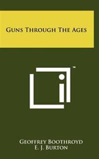 Guns Through the Ages