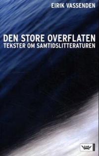 Den store overflaten - Eirik Vassenden | Inprintwriters.org