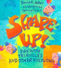 Shape Up!: Fun with Triangles and Other Polygons