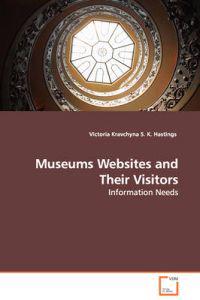 Museums Websites and Their Visitors -information Needs
