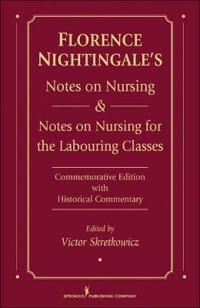 Florence Nightingale's Notes on Nursing & Notes on Nursing for the Labouring Classes