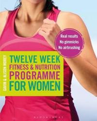 Twelve Week Fitness & Nutrition Programme for Women