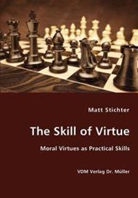 The Skill of Virtue