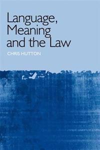 Language, Meaning, and the Law