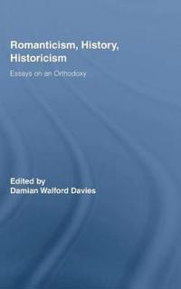 Romanticism, History, Historicism