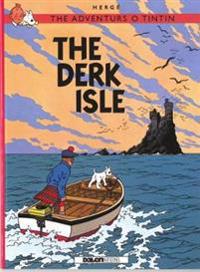 The Adventurs o Tintin: The Derk Isle