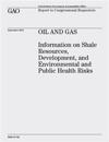 Oil and Gas: Information on Shale Resources, Development, and Environmental and Public Health Risks (Gao-12-732)