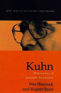Kuhn: Philosopher of Scientific Revolutions