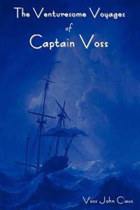 The Venturesome Voyages of Captain Voss