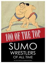100 of the Top Sumo Wrestlers of All Time