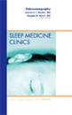 Polysomnography, An Issue of Sleep Medicine Clinics