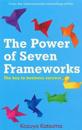 The Power of Seven Frameworks