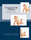 Names For Twins: 5000+ pairs of fun and distinctive baby names for boy, girl, and mixed sets of twins