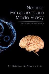 Neuro-Acupuncture Made Easy: An Illustrated Guide