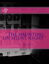 " the Haunting Un Silent Night "