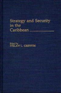 Strategy and Security in the Caribbean