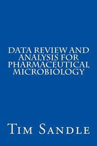 Data Review and Analysis for Pharmaceutical Microbiology