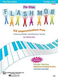 Fur Elise Flash Mob: EZ Improvisation Fun for Piano Lessons, Recitals, General Music Classes or Recreation