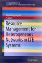 Resource Management for Heterogeneous Networks in LTE Systems