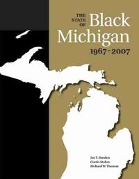 The State of Black Michigan, 1967- 2007