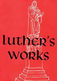 Luther's Works, Volume 8 (Genesis Chapters 45-50)