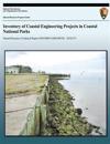 Inventory of Coastal Engineering Projects in Coastal National Parks