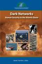 "Dark Networks" in the Atlantic Basin