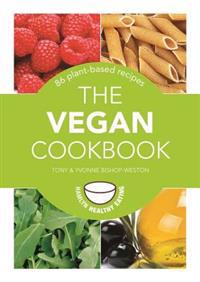 The Vegan Cookbook: 86 Plant-Based Recipes