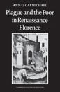 Plague and the Poor in Renaissance Florence