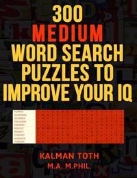 300 Medium Word Search Puzzles to Improve Your IQ