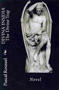 Divina Insidia: The Divine Trap