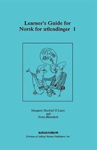 Learner's Guide for Norsk for Utlendinger 1 - Margaret Hayford O'Leary, Svein Oksenholt | Inprintwriters.org
