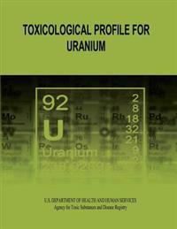 Toxicological Profile for Uranium