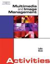Multimedia and Image Management Activities