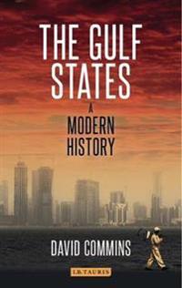 The Gulf States: A Modern History