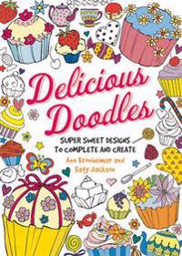 Delicious Doodles: Super Sweet Designs to Complete and Create