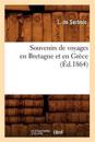 Souvenirs de Voyages En Bretagne Et En Gr?ce (?d.1864)