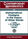 Mathematical Problems in the Theory of Water Waves