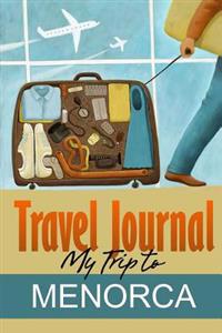 Travel Journal: My Trip to Menorca