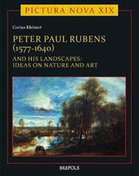 Peter Paul Rubens (1577-1640) and His Landscapes