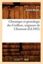 Chronique Et G?n?alogie Des Guillem, Seigneurs de Clermont (?d.1892)