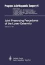 Joint Preserving Procedures of the Lower Extremity