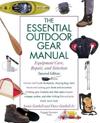 The Essential Outdoor Gear Manual: Equipment Care, Repair, and Selection