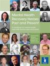 Mental Health Recovery Heroes Past and Present