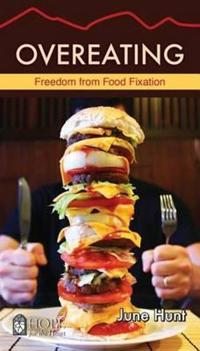 Overeating: Freedom from Food Fixation